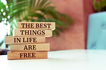 Wooden blocks with words 'The best things in life are free'