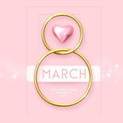 International happy women`s day greeting card. Realistic golden metal number eight and pink love heart. 8 March. Vector illustration