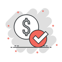 Coin check mark icon in comic style. Money approval cartoon vector illustration on white isolated background. Confirm splash effect business concept.