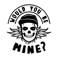 Anti Valentine day black poster badge design. Hand drawn lettering - would you be mine. For greetings cards, invitations. Good for t-shirt, mug, scrap booking, gift, printing press