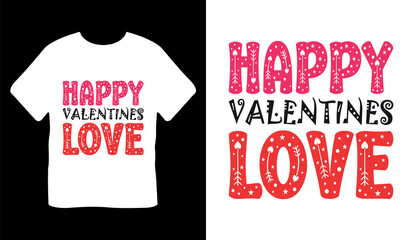 Happy valentines love, valentine's day t-shirt design, valentine day typography t-shirt design, premium valentines day t-shirt, 