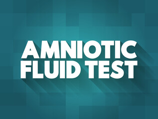 Amniotic Fluid Test is a medical procedure used primarily in the prenatal diagnosis of genetic conditions, text concept background
