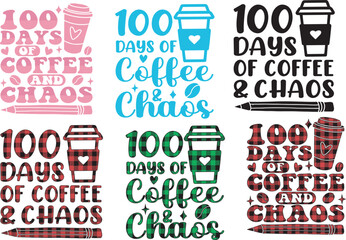 100 Days of Coffee and Chaos SVG Bundle -100 Days of School SVG, Vector Design, 100 Days of School Vector SVG File, 100 Days of School Shirt SVG, 100 Days of School mug SVG