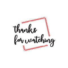 Thanks For Watching. Template for Banner, Postcard, Poster, Print, Sticker or Web Product. Objects Isolated on White Background.