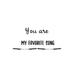 You are. my favorite song