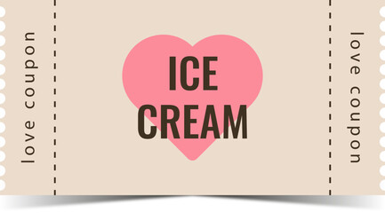 Coupon for Valentines day. Ice cream