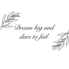 Dream big 
