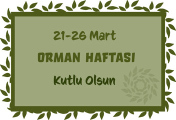 21-26 Mart Orman Haftası Kutlu Olsun template design. Text translate: Happy 21-26 March Forest Week