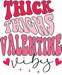 Thick thighs valentine vibes
