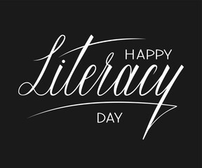 Happy Literacy Day handwritten vector lettering. Greeting card for International Literacy Day with white calligraphy.