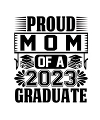 Proud Mom of a 2023 Graduate svg