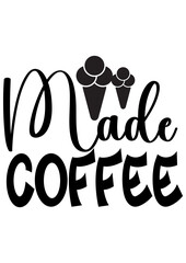  made coffee 