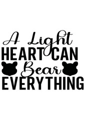 Fototapeta premium a light heart can bear every thing