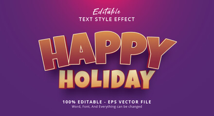 Fototapeta na wymiar Happy Holiday text with hype color style, editable text effect
