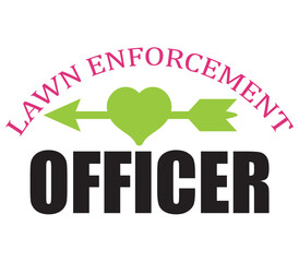 Lawn enforcement officer, Father's day SVG Bundle, Father's day T-Shirt Bundle, Father's day SVG, SVG Design, Father's day SVG Design