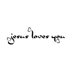 Jesus loves you lettering typography religion isolated on white background