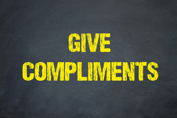 give compliments	