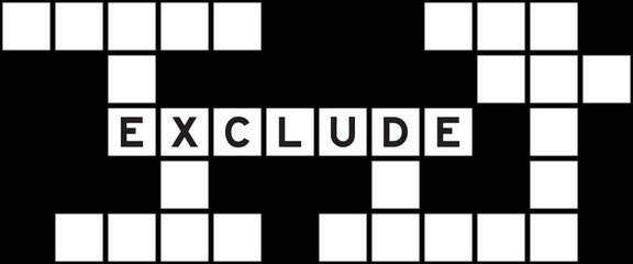 Alphabet letter in word exclude on crossword puzzle background