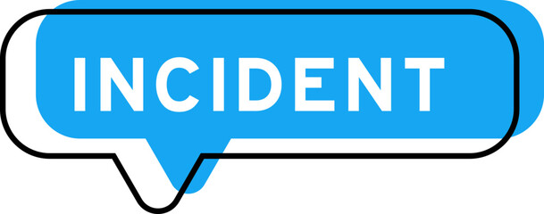 Speech banner and blue shade with word incident on white background