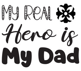 My Real Hero is My Dad #2, Father's day SVG Bundle, Father's day T-Shirt Bundle, Father's day SVG, SVG Design, Father's day SVG Design