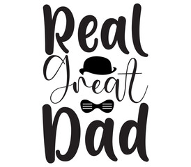 Real Great Dad #2, Father's day SVG Bundle, Father's day T-Shirt Bundle, Father's day SVG, SVG Design, Father's day SVG Design