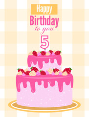 Bright cheerful birthday card invitation with a cake for children or teenagers for 5 year. For girls and boys. Suitable for print, postcards, poster.
