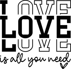 Love Is All You Need Valentine's svg