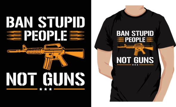 Ban stupid people not guns Vector Typography T-shirt Design. Famous Quotes  T-shirt Design. Stock Vector | Adobe Stock