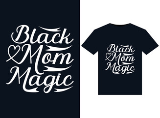 BLACK MOM MAGIC illustrations for print-ready T-Shirts design