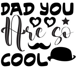Dad You Are so Cool #2, Father's day SVG Bundle, Father's day T-Shirt Bundle, Father's day SVG, SVG Design, Father's day SVG Design