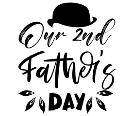 Our 2nd Father’s Day #2, Father's day SVG Bundle, Father's day T-Shirt Bundle, Father's day SVG, SVG Design, Father's day SVG Design