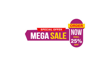 25 Percent MEGA SALE offer, clearance, promotion banner layout with sticker style.