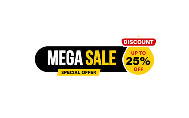 25 Percent MEGA SALE offer, clearance, promotion banner layout with sticker style.