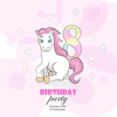 Invitation to a birthday party of 8 year old with a pony, cute hearts, flowers and translucent pink circles with the number 8. Vector illustration