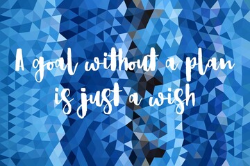 Inspirational motivating quote a goal without a plan is just a wish calligraphic illustration, motivational quote