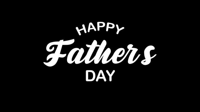 Happy Father's Day Handwritten Animated Text in white Color. Great for Father's Day Celebrations Around the World.