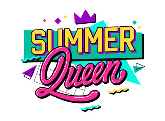 Summer queen - retro-inspired lettering design with bright geometric elements on background. Isolated vector typography illustration.