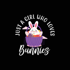 Just A Girl Who Loves Bunnies