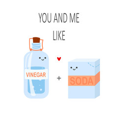 Cute postcard you and me. A box of soda and a bottle of vinegar on a white background, love.