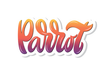 Parrot logo. Handwritten text isolated on white background. Vector icon design template. Hand lettering typography, modern brush ink calligraphy for poster, banner, card, print. Colorful illustration