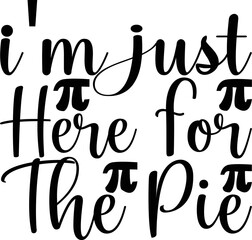 i'm just here for the pie