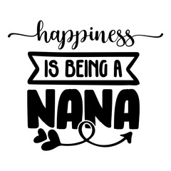 Happiness Is Being A Nana SVG