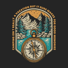vector illustration camping isn't really a vacation but it sure makes for good memories for t shirt design