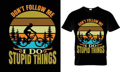 t shirt design Don't Follow me....