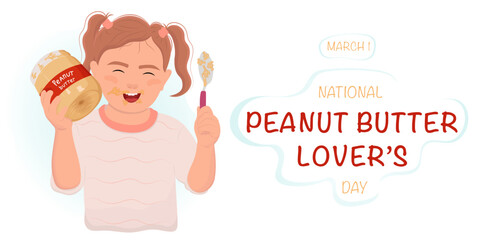 National Peanut Butter Lover’s Day. Pleased child with a peanut butter. Girl with peanut butter. Template for social networks. Flat vector illustration isolated on white background.