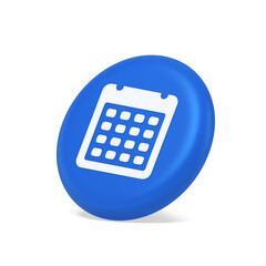 Calendar schedule button agenda event appointment reminder 3d isometric realistic icon