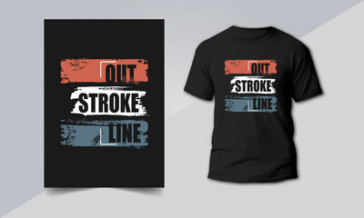 Outline Stroke / T shirt design