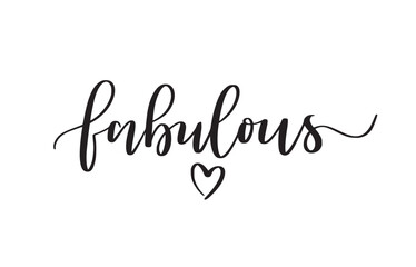 Fabulous. Love and inspiration brush calligraphy text