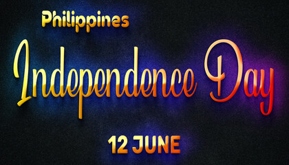 Happy Independence Day of Philippines, 12 June. World National Days Neon Text Effect
