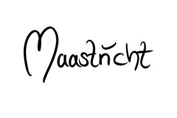 Maastricht, Handwritten black on white 